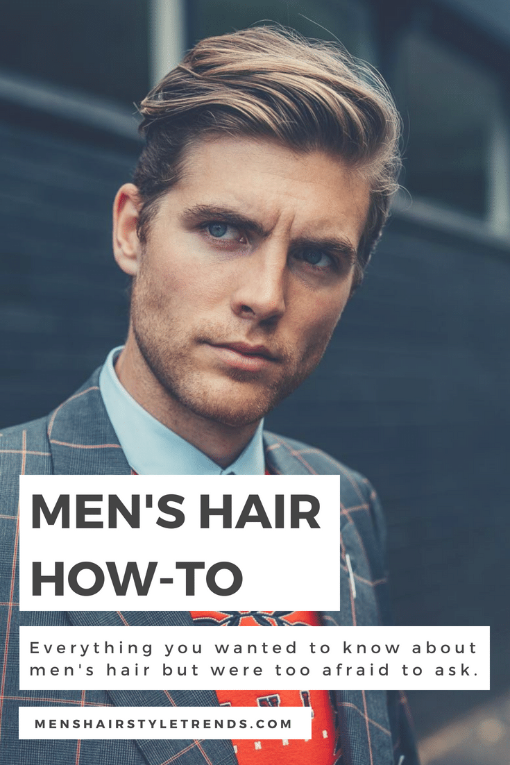 men's hairstyles + haircuts for men (the ultimate guide) 2018