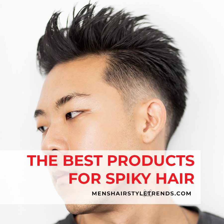 Best Products for Spiky Hair Best Products for Spiky Hair