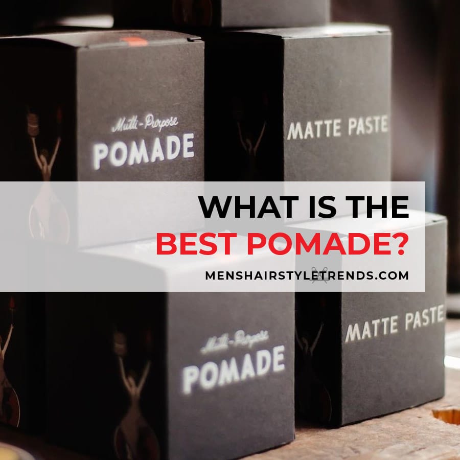 Best Pomade For Men