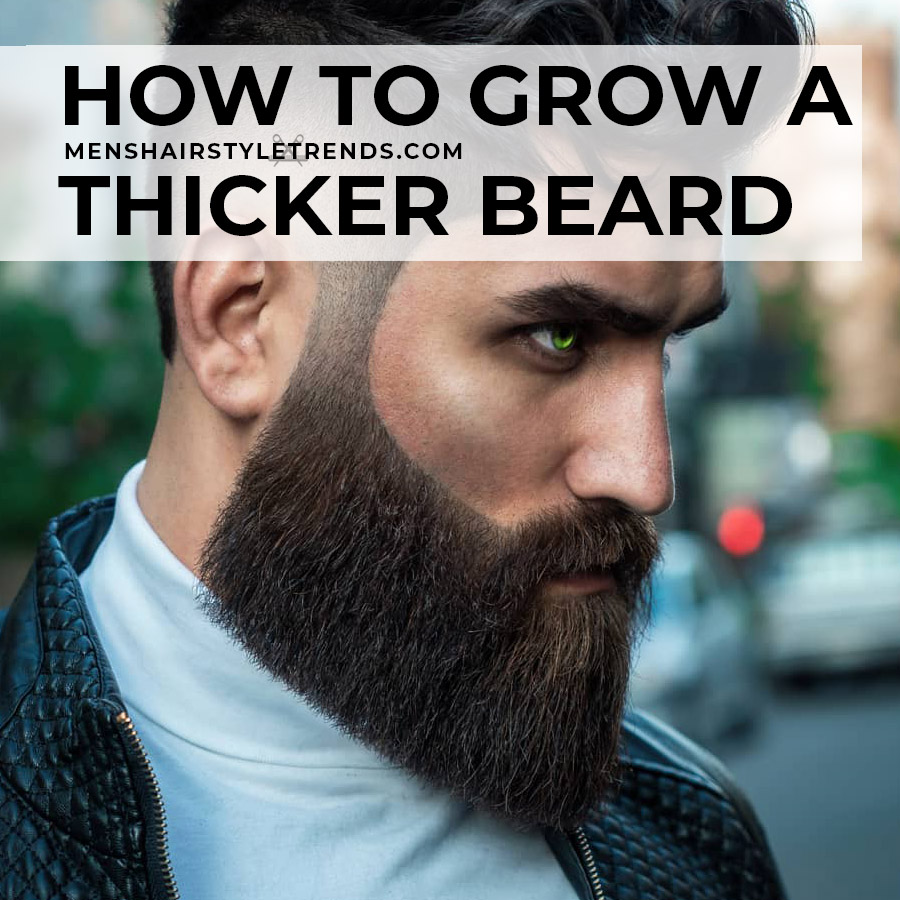 How to grow a thicker beard
