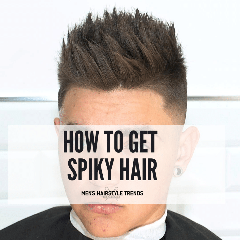 How to get spiky hair
